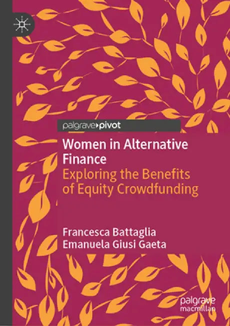 Women in Alternative Finance: Exploring the Benefits of Equity Crowdfunding by Francesca Battaglia