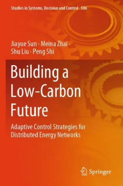 Building a Low-Carbon Future: Adaptive Control Strategies for Distributed Energy Networks by Jiayue Sun
