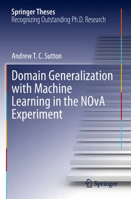 Domain Generalization with Machine Learning in the Nova Experiment by Andrew T. C. Sutton
