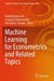 Machine Learning for Econometrics and Related Topics by Vladik Kreinovich