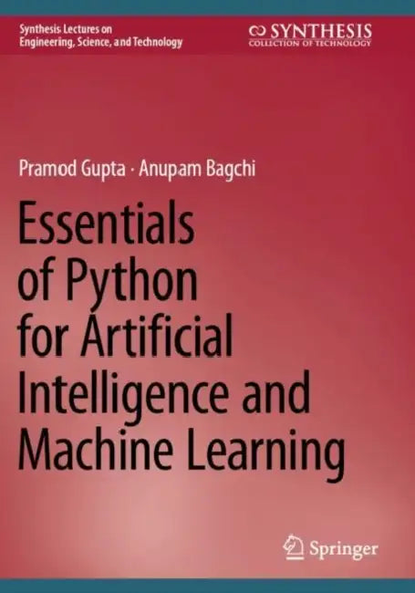 Essentials of Python for Artificial Intelligence by Pramod Gupta