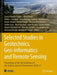 Selected Studies in Geotechnics, Geo-informatics and Remote Sensing: Proceedings of the 3rd Conference of the Arabian Journal of Geosciences (CAJG-3) (Advances in Science, Technology & Innovation by Zeynal Abiddin Ergüler