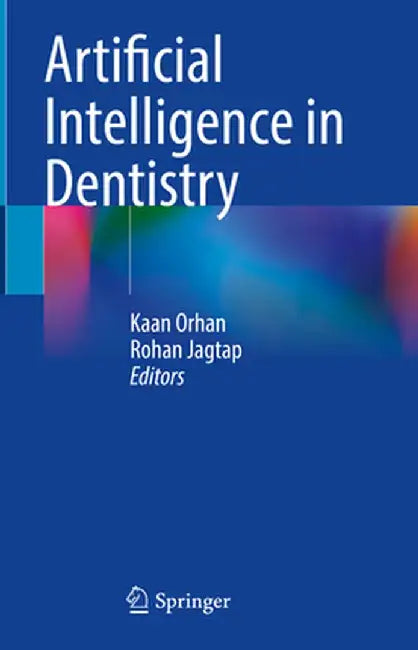 Artificial Intelligence in Dentistry by Kaan Orhan