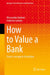 How to Value a Bank: From Licensing to Resolution by Alessandro Santoni