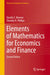 Elements of Mathematics for Economics and Finance by Vassilis C. Mavron