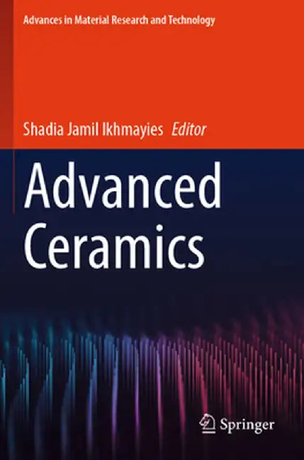 Advanced Ceramics by Shadia Jamil Ikhmayies