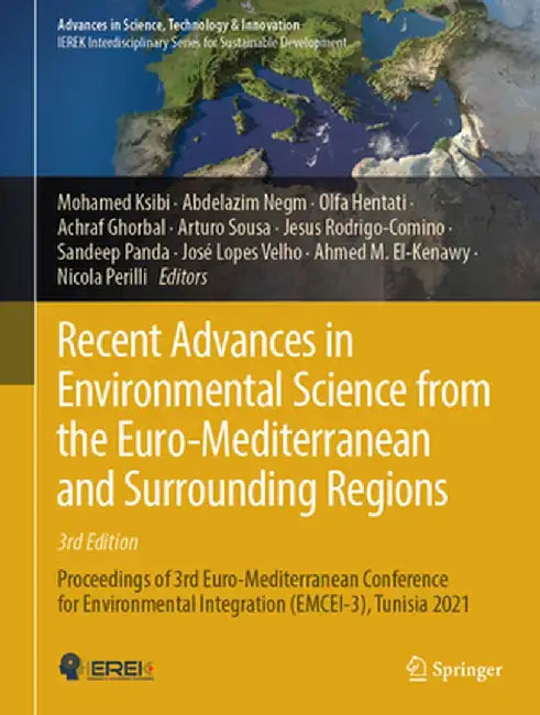 Recent Advances in Environmental Science from the Euro-Mediterranean and Surrounding Regions (3rd Edition): Proceedings of 3rd Euro-Mediterranean Conf by Mohamed Ksibi