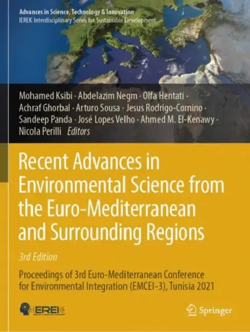 Recent Advances in Environmental Science from the Euro-Mediterranean and Surrounding Regions: Proceedings of 3rd Euro-Mediterranean Conference for Environmental Integration by Mohamed Ksibi