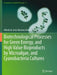 Biotechnological Processes for Green Energy, and High Value Bioproducts by Microalgae, and Cyanobacteria Cultures by Alfredo De Jess Martnez-roldn