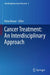 Cancer Treatment: An Interdisciplinary Approach by Nima Rezaei