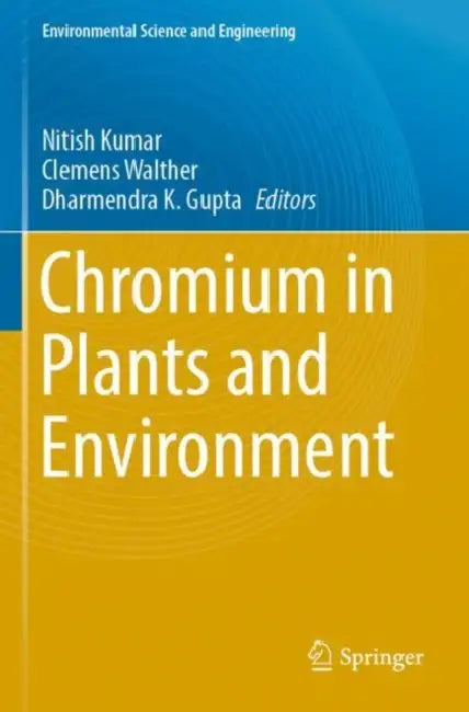 Chromium in Plants and Environment by Nitish Kumar
