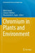 Chromium in Plants and Environment by Nitish Kumar