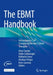The EBMT Handbook: Hematopoietic Cell Transplantation and Cellular Therapies by Anna Sureda
