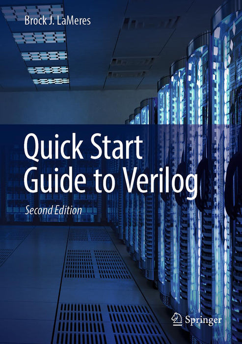 Quick Start Guide to Verilog by Brock J. LaMeres