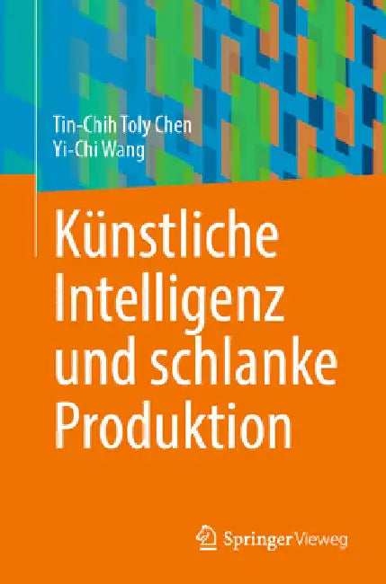 Künstliche Intelligenz Und Schlanke Produktion by Tin-Chih Toly Chen