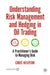Understanding Risk Management and Hedging in Oil Trading: A Practitioner's Guide to Managing Risk by Chris Heilpern