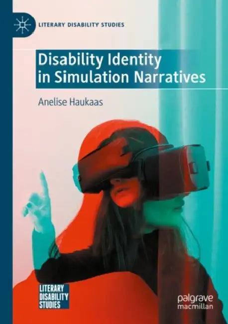 Disability Identity in Simulation Narratives by Anelise Haukaas
