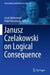 Janusz Czelakowski on Logical Consequence by Jacek Malinowski
