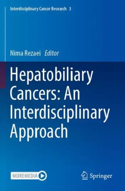 Hepatobiliary Cancers: An Interdisciplinary Approa by Nima Rezaei