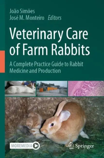 Veterinary Care of Farm Rabbits: A Complete Practice Guide to Rabbit Medicine and Production by João Simões