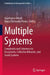 Multiple Systems: Complexity and Coherence in Ecosystems, Collective Behavior, and Social Systems by Gianfranco Minati