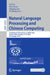 Natural Language Processing and Chinese Computing: 12th National Ccf Conference, Nlpcc 2023, Foshan, China, October 12-15, 2023, Proceedings, Part I by Fei Liu