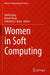 Women in Soft Computing by Vanita Garg