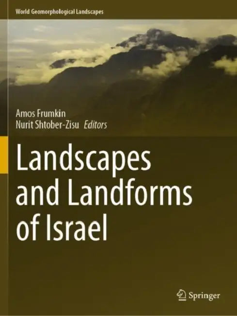 Landscapes and Landforms of Israel by Amos Frumkin