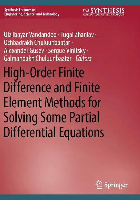 High-Order Finite Difference and Finite Element Methods for Solving Some Partial Differential Equations by Ulziibayar Vandandoo