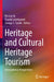Heritage and Cultural Heritage Tourism: International Perspectives by Pei-Lin Yu