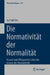 Die Normativität Der Normalität: Husserl Und Wittgenstein Über Die Genese Der Normativität by Jun Suk Kim