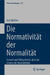 Die Normativität Der Normalität: Husserl Und Wittgenstein Über Die Genese Der Normativität by Jun Suk Kim