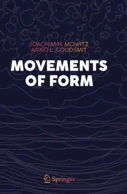 Movements of Form by Joachim H. Mowitz