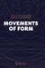Movements of Form by Joachim H. Mowitz