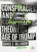 Conspiracies and Conspiracy Theories in the Age of Trump by Daniel C. Hellinger