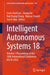 Intelligent Autonomous Systems 18: Volume 1 Proceedings of the 18th International Conference Ias18-2023 by Soon-Geul Lee