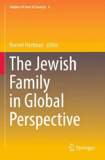 The Jewish Family in Global Perspective by Harriet Hartman