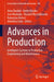 Advances in Production: Intelligent Systems in Production Engineering and Maintenance by Anna Burduk