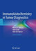 Immunohistochemistry in Tumor Diagnostics by Muin S. a. Tuffaha