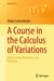 A Course In The Calculus Of Variations: Optimization Regularity And Modeling by Santambrogio, Filippo