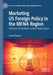 Marketing US Foreign Policy in the MENA Region: American Presidents Vs Non-State Actors by Fouad Touzani
