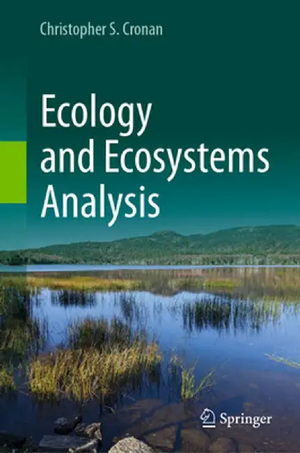Ecology and Ecosystems Analysis by Christopher S. Cronan