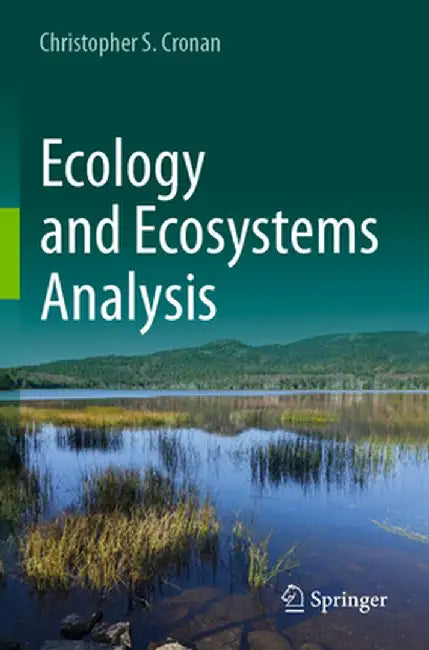 Ecology and Ecosystems Analysis by Christopher S. Cronan