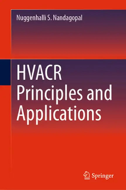 HVACR Principles and Applications by Nandagopal, Nuggenhalli S.
