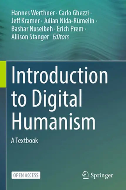 Introduction to Digital Humanism: A Textbook by Hannes Werthner