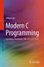 Modern C Programming: Including Standards C99, C11, C17, C23 by Orhan Gazi