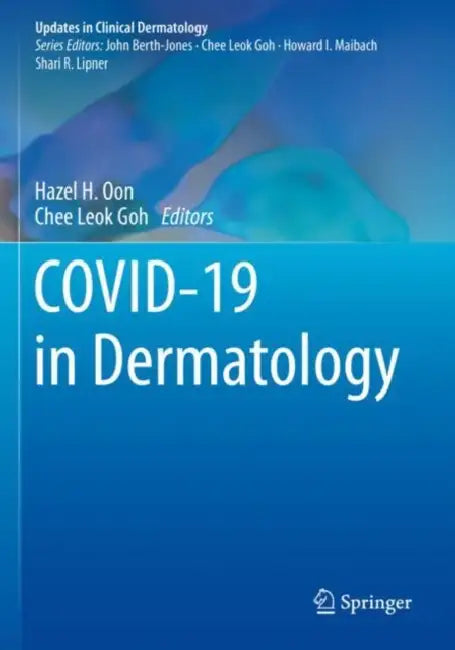 COVID-19 in Dermatology by Hazel H. Oon