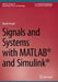 Signals and Systems with MATLAB?? and Simulink? by Farzin Asadi