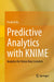 Predictive Analytics with Knime: Analytics for Citizen Data Scientists by Frank Acito