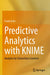 Predictive Analytics with Knime: Analytics for Citizen Data Scientists by Frank Acito